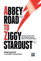 Abbey Road To Ziggy Stardust: Off-The-Record With The Beatles, Bowie, Elton, And So Much More