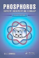 Phosphorus: Chemistry, Biochemistry And Technology, Sixth Edition