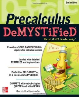 Pre-Calculus Demystified , 2Nd Edition