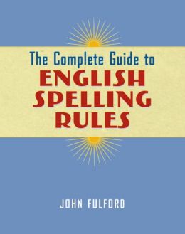 The Complete Guide To English Spelling Rules