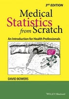 Medical Statistics From Scratch: An Introduction For Health Professionals, 3rd Edition