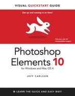 Photoshop Elements 10 For Windows And Mac Os X: Visual Quickstart Guide