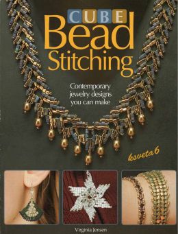 Cube Bead Stitching: Contemporary Jewelry Designs You Can Make