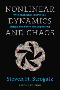 Nonlinear Dynamics And Chaos: With Applications To Physics, Biology, Chemistry, And Engineering, 2Nd Edition
