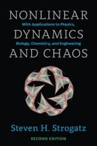 Nonlinear Dynamics And Chaos: With Applications To Physics, Biology, Chemistry, And Engineering, 2nd Edition