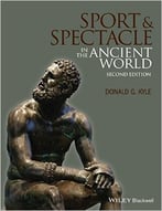 Sport And Spectacle In The Ancient World, 2nd Edition