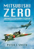 Mitsubishi Zero: Japan’S Legendary Fighter