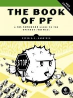 The Book Of Pf: A No-Nonsense Guide To The Openbsd Firewall, 3rd Edition