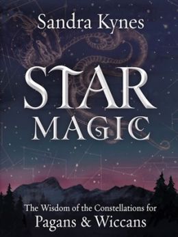 Star Magic: The Wisdom Of The Constellations For Pagans & Wiccans