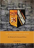 An Industrious Mind: The Worlds Of Sir Simonds D’Ewes
