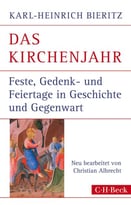Das Kirchenjahr: Feste, Gedenk- Und Feiertage In Geschichte Und Gegenwart