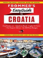 Frommer’S Easyguide To Croatia