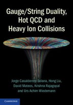 Gauge/String Duality, Hot Qcd And Heavy Ion Collisions