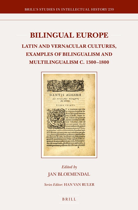 Bilingual Europe: Latin And Vernacular Cultures – Examples Of Bilingualism And Multilingualism C. 1300-1800