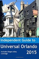 The Independent Guide To Universal Orlando 2015