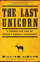 The Last Unicorn: A Search For One Of Earth’S Rarest