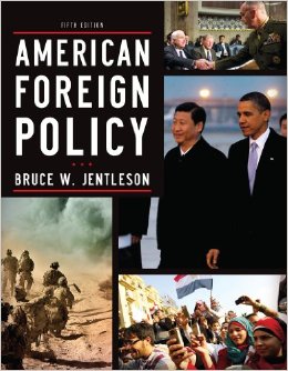 American Foreign Policy: The Dynamics Of Choice In The 21St Century, 5Th Edition