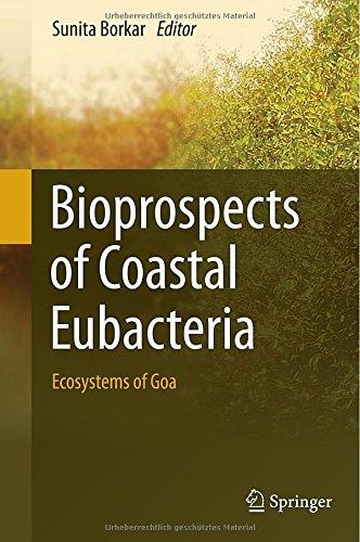 Bioprospects Of Coastal Eubacteria: Ecosystems Of Goa