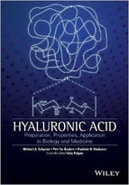 Hyaluronic Acid: Production, Properties, Application In Biology And Medicine