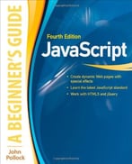 Javascript: A Beginner’S Guide (4th Edition)