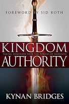 Kingdom Authority: Taking Dominion Over The Powers Of Darkness