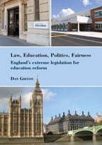 Law, Education, Politics, Fairness: England’S Extreme Legislation For Education Reform
