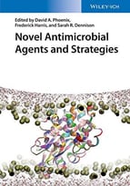 Novel Antimicrobial Agents And Strategies
