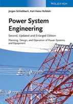 Power System Engineering: Planning, Design, And Operation Of Power Systems And Equipment, Second Edition