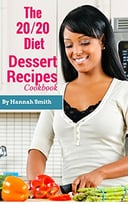 The 20/20 Diet Dessert Recipes Cookbook