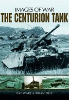 The Centurion Tank (Images Of War)
