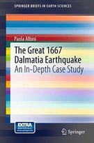 The Great 1667 Dalmatia Earthquake: An In-Depth Case Study