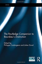 The Routledge Companion To Bourdieu’S ‘Distinction’