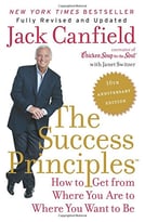 The Success Principles(Tm) – 10th Anniversary Edition