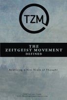 The Zeitgeist Movement Defined: Realizing A New Train Of Thought