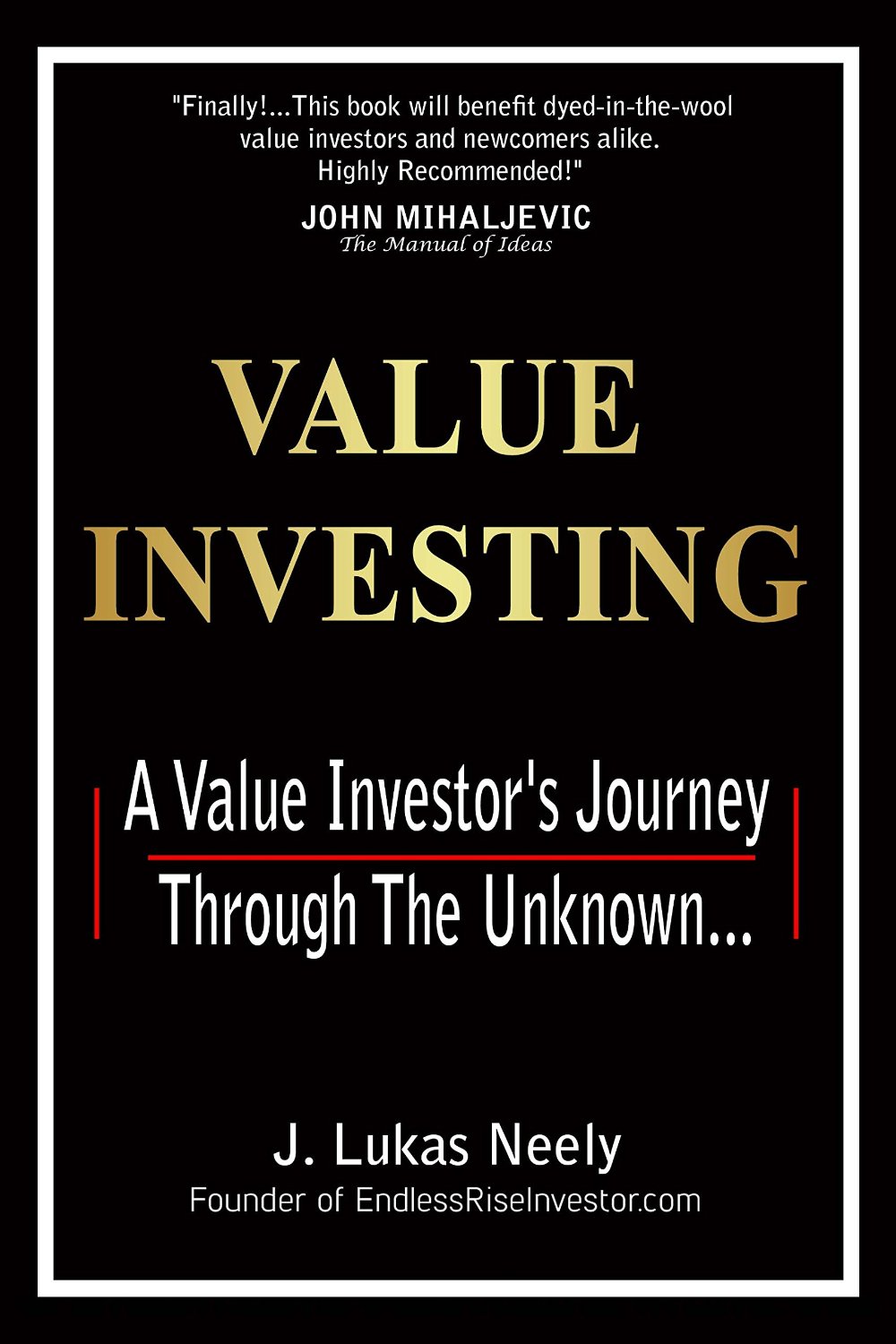 Value Investing: A Value Investor’S Journey Through The Unknown