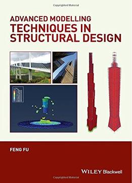 Advanced Modeling Techniques In Structural Design