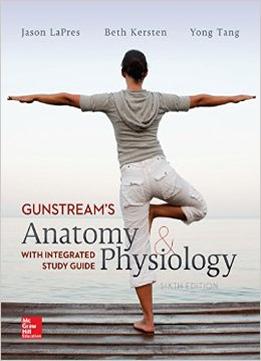 Anatomy And Physiology With Integrated Study Guide, 6Th Edition