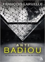 Anti-Badiou: The Introduction Of Maoism Into Philosophy