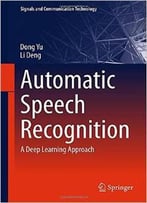 Automatic Speech Recognition: A Deep Learning Approach