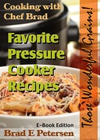 Cooking With Chef Brad-Favorite Pressure Cooker Recipes