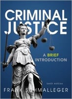 Criminal Justice: A Brief Introduction, 10 Edition