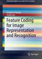 Feature Coding For Image Representation And Recognition