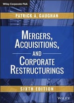 Mergers, Acquisitions, And Corporate Restructurings, 6 Edition