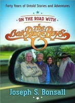 On The Road With The Oak Ridge Boys: Forty Years Of Untold Stories And Adventures