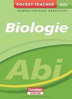 Pocket Teacher Abi Biologie: Kompaktwissen Oberstufe, 6. Auflage