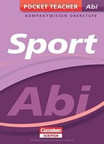 Pocket Teacher Abi Sport: Kompaktwissen Oberstufe