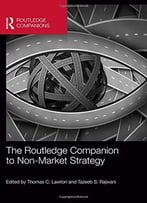 The Routledge Companion To Non-Market Strategy