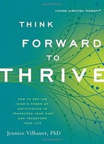 Think Forward To Thrive