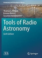 Tools Of Radio Astronomy (6th Edition)