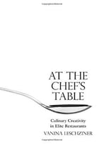 At The Chef’S Table: Culinary Creativity In Elite Restaurants